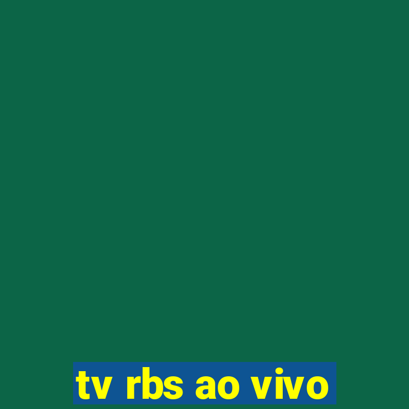 tv rbs ao vivo